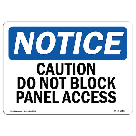 Signmission Safety Sign, OSHA Notice, 10" Height, Caution Do Not Block Panel Access Sign, Portrait OS-NS-D-710-V-10467